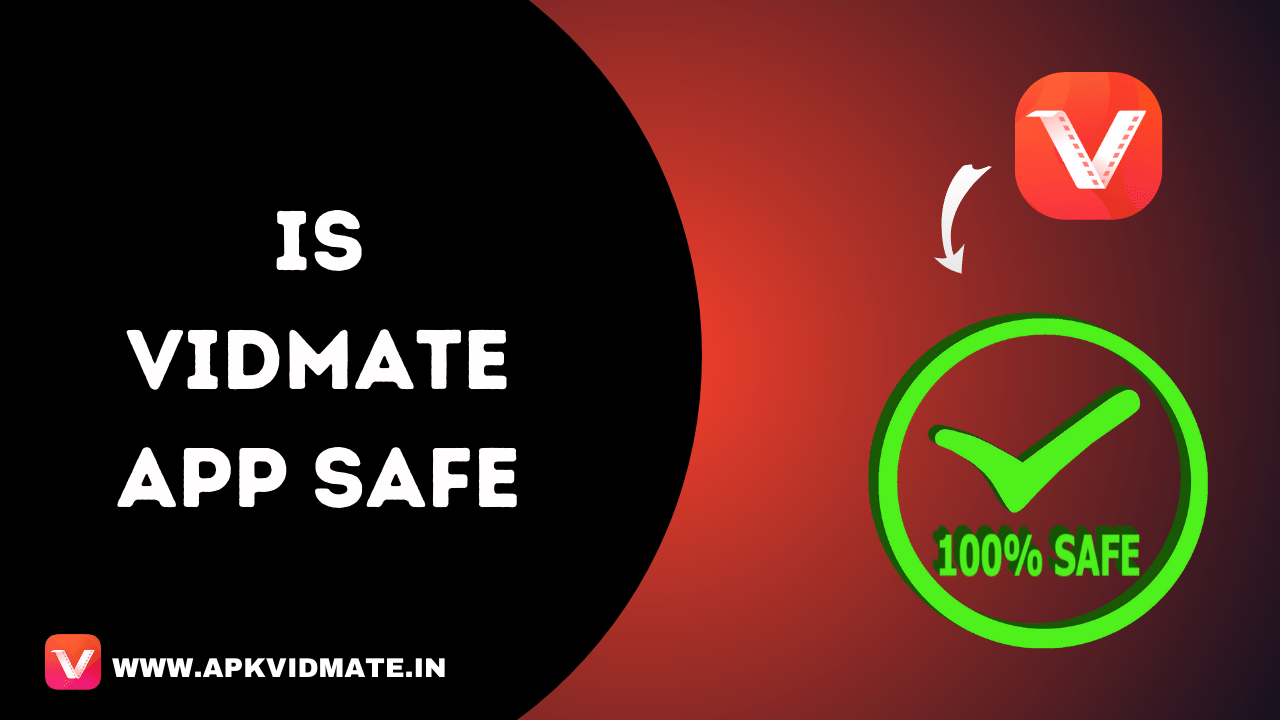 Is Vidmate app safe