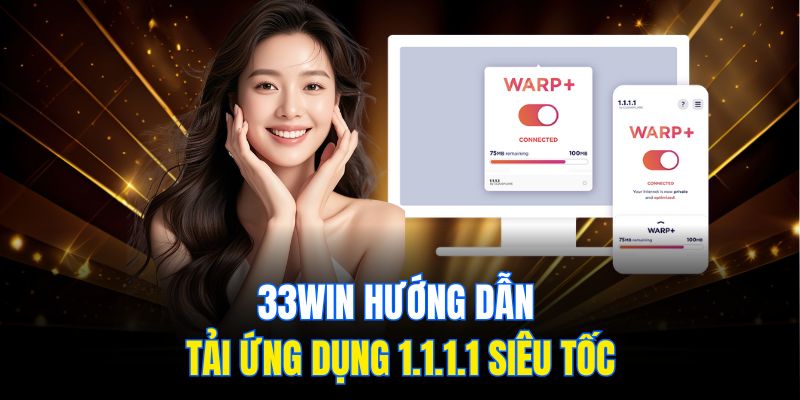 33win hướng dẫn tải ứng dụng 1.1.1.1 siêu tốc