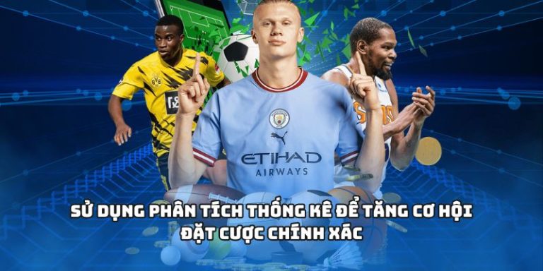 Sử dụng phân tích thống kê để tăng cơ hội đặt cược chính xác