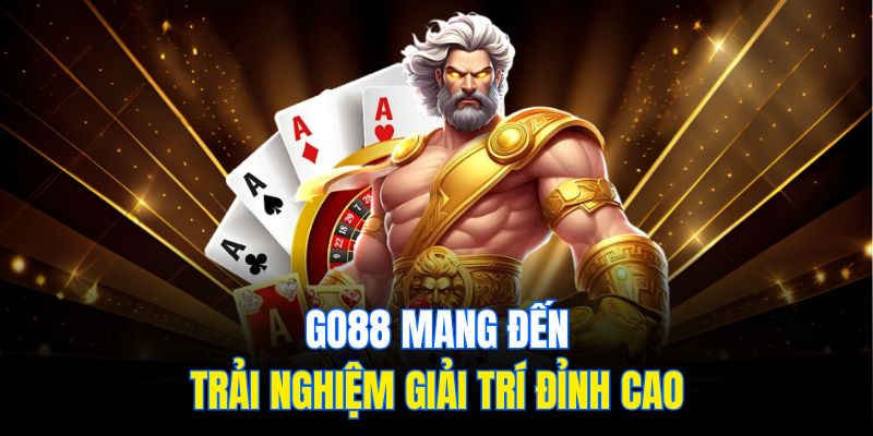 Go88 mang đến trải nghiệm giải trí đỉnh cao