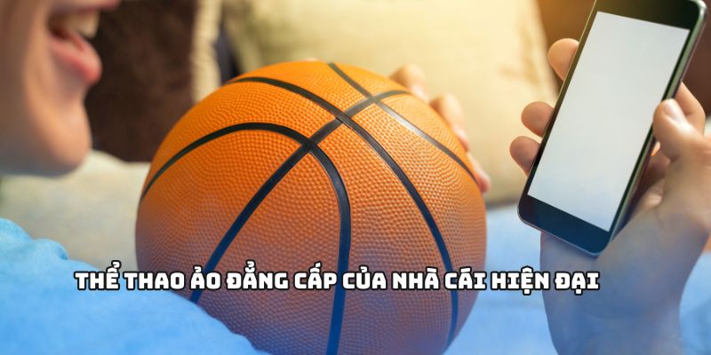 Thể thao ảo đẳng cấp của nhà cái hiện đại