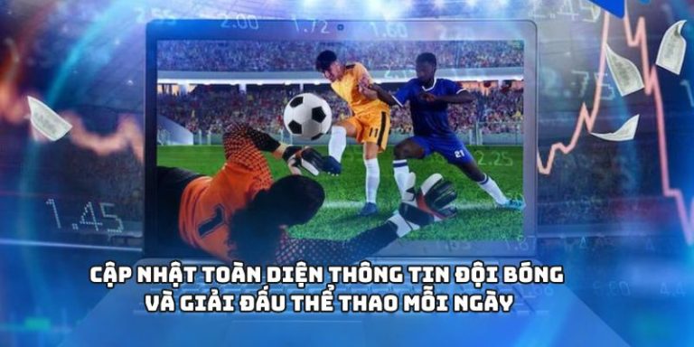 Cập nhật toàn diện thông tin đội bóng và giải đấu thể thao mỗi ngày