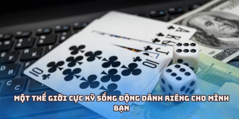 Một thế giới cực kỳ sống động dành riêng cho mình bạn