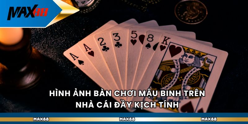 Hình ảnh bàn chơi mậu binh trên nhà cái đầy kịch tính