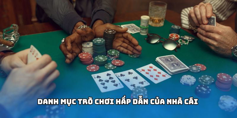Danh mục trò chơi hấp dẫn của nhà cái