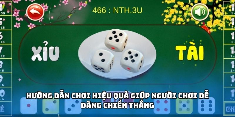 Hướng dẫn chơi hiệu quả giúp người chơi dễ dàng chiến thắng