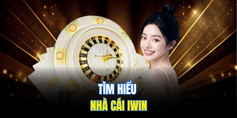 Tìm hiểu nhà cái Iwin